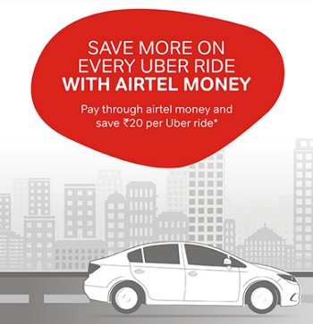 India Desire : Uber Airtel Money Offer : Save Rs 20 Per Uber Ride